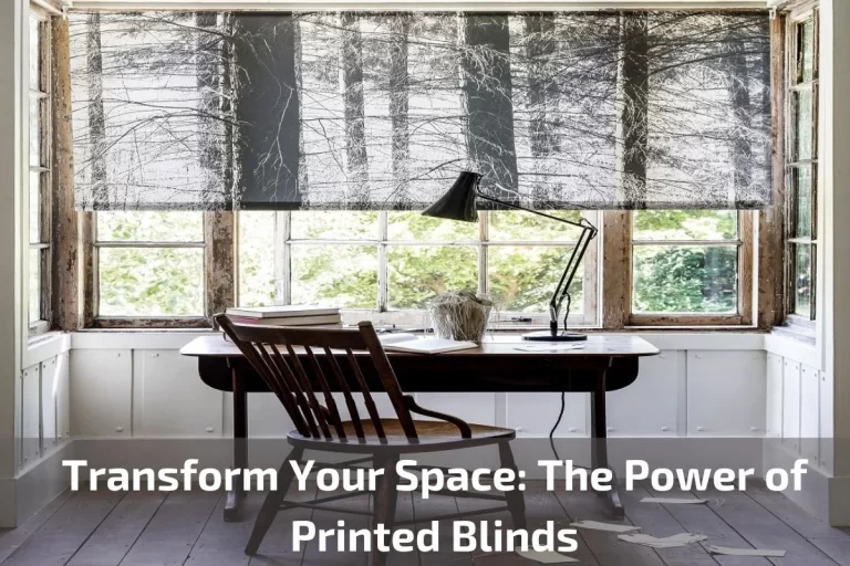 Read more about the article Transform Your Space: The Power of Printed Blinds
