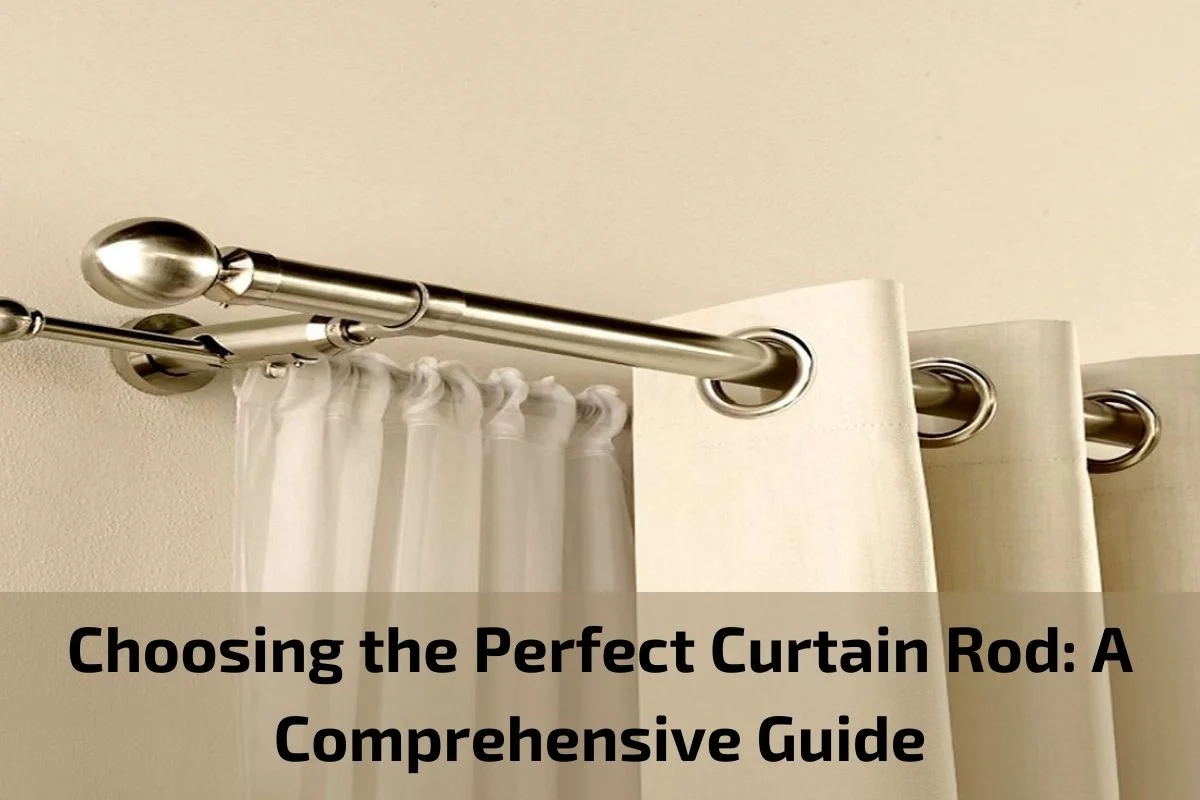 Read more about the article Choosing the Perfect Curtain Rod: A Comprehensive Guide