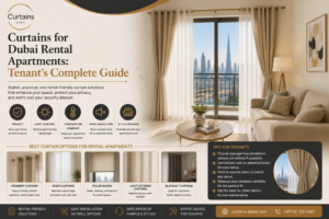 Read more about the article Curtains for Dubai Rental Apartments: Tenant’s Complete Guide
