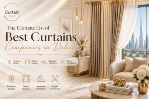 Read more about the article The Ultimate List of the Best Curtains Companies in Dubai 2026
